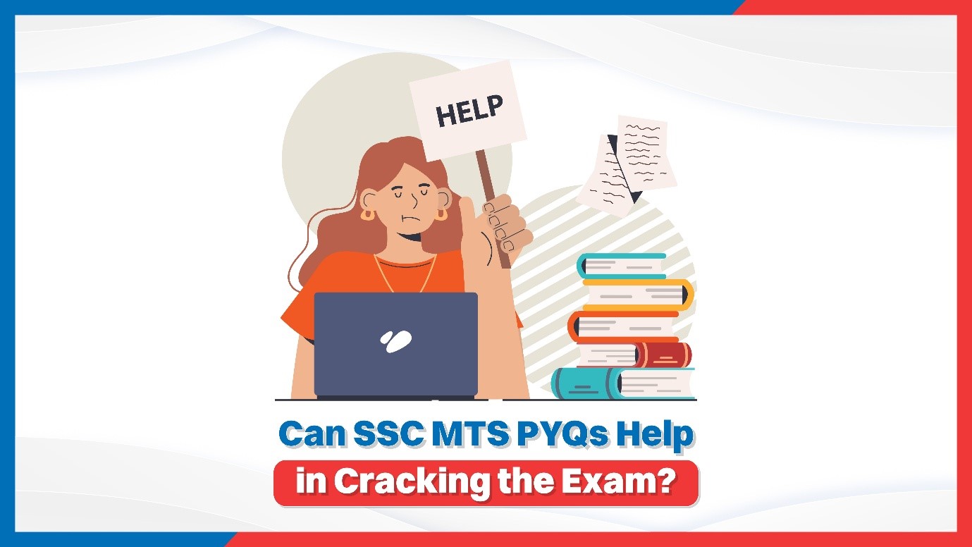 Can SSC MTS PYQs Help in Cracking the Exam.jpg